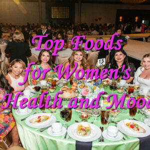 Top Foods for Women’s Health and Mood